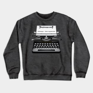 Sideways Like A Typewriter Crewneck Sweatshirt